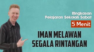 Ringkasan Pelajaran Sekolah Sabat 5 Menit  Iman Melawan Segala Rintangan  Pdt Reza Abraham [upl. by Olihs937]