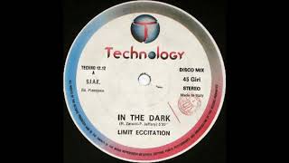 Limit Eccitation ‎– In The Dark 12quot Version 1987 [upl. by Yltneb]