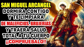 DURMIENDO CON SAN MIGUEL ARCANGEL Y ROMPE BRUJERIAS MALEFICIOS SANATE DE ¡TODA ENFERMEDAD [upl. by Ricki411]