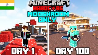 I Survived 100 Days in Mushroom Only World in Minecraft Hardcorehindi [upl. by Agneta601]