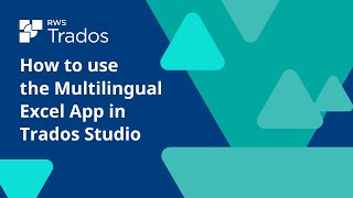 How to use the Multilingual Excel App in Trados Studio [upl. by Izawa]