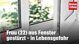 Mann festgenommen Frau 22 aus Fenster gestürzt – in Lebensgefahr  kronetv NEWS [upl. by Buell]