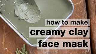 How to Make a DIY Creamy French Green Clay Face Mask [upl. by Sine]