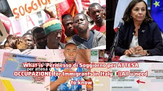 What is Permesso di Soggiorno per ATTESA OCCUPAZIONE for Immigrants in Italy🇮🇹All u need to know [upl. by Ardnikat]