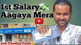 1st Salary💸Aagaya Mera Job Chodna Pada🥹 [upl. by Pru]