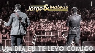 Jorge amp Mateus  Um Dia Te Levo Comigo  Novo DVD Live in London  Clipe Oficial [upl. by Acinorahs]