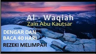 SURAT AL WAQIAH ZAIN ABU KAUTSAR [upl. by Lothair]