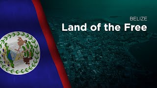 National Anthem of Belize  Land of the Free [upl. by Lokim]