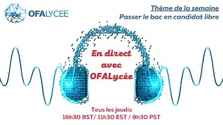 OFA Live 54 – Passer le bac en candidat libre [upl. by Nylirak]