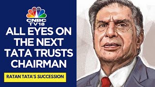 Ratan Tatas Legacy Why Tata Trusts Matter amp Who Could Succeed Him  CNBCTV18 Analysis [upl. by Shue996]