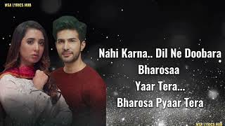 Bharosa Pyar Tera OST Lyrics  Sahir Ali Bagga  Adeel Chaudhry amp Komal Aziz Khan  Maryam  Mikaal [upl. by Libbie]