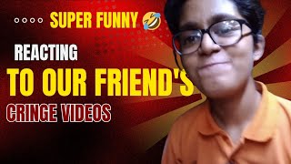 Reacting to our friends cringe videos 👀 CANT STOP LAUGHING 🤣  Part 1 [upl. by Retsel]