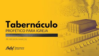 Tabernáculo  Profético para igreja  Pr Régison Marcos [upl. by Aydin]