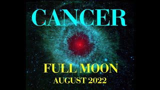 CANCER Full Moon in Aquarius August 2022 Tarot amp Oracle Card Reading [upl. by On]