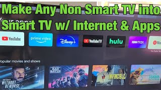 How to Make Any NON Smart TV into Smart TV w Internet amp Apps [upl. by Anawed244]