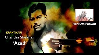 Chandra Shekhar Azad By Shri Hari om Panwar ji [upl. by Leahcimsemaj609]