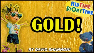 Gold By David Shannon 👑 Read Aloud for Kids [upl. by Waverley]