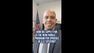 How do I apply for the new parole for spouses of US citizens 🇺🇸 [upl. by Seamus]