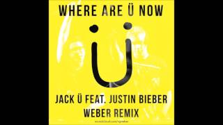 Jack Ü feat Justin Bieber  Where Are Ü Now Weber Remix [upl. by Hselin287]