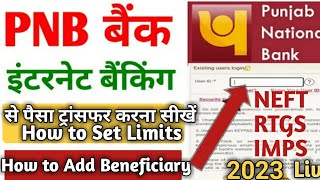 How to money transfer form PNB Net Banking to another bankHow to add beneficiaryHow to set limits [upl. by Mccowyn]