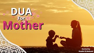 DUA FOR MOTHER  أجمل الأدعية للأم [upl. by Leiand597]