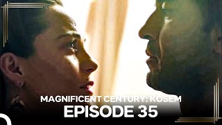 Magnificent Century Kosem Episode 35 English Subtitle again [upl. by Siger]