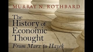 The History of Economic Thought Lecture 1 Ideology and Theories of History Murray N Rothbard [upl. by Norling]