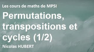 Permutations transpositions et cycles 12 [upl. by Shaw57]