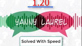 Yanny Vs Laurel Solved with SpeedTest [upl. by Lleznov]