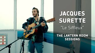 The Lantern Room Sessions  Jacques Surette [upl. by Nennahs]