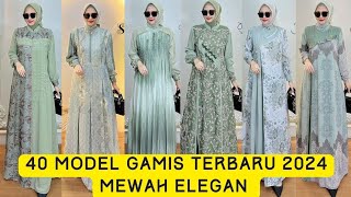 40 MODEL GAMIS TERBARU 2024 MEWAH ELEGAN [upl. by Kalvin]