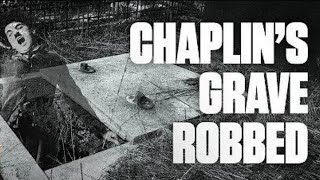 The Bizarre Case of Charlie Chaplins Stolen Body [upl. by Alekehs990]