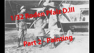 Roden 132 Pfalz DIII Part 2  Painting [upl. by Cyrie639]