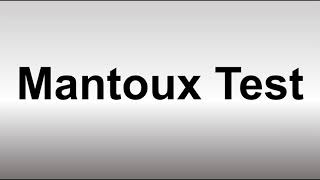 How to Pronounce Mantoux Test [upl. by Adnilemre]