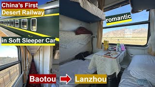 China’s First Desert Railway Baotou  Lanzhou aboard Chinese Night Train in Soft Sleeper Car [upl. by Atsilac339]