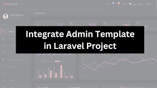 How to Integrate Admin Template in Laravel Project  Laravel Blog Project Tutorial For Beginners [upl. by Enila334]