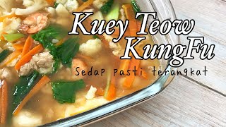 Kuey Teow Kung Fu Yang Mudah dan Sedap [upl. by Eckhardt]