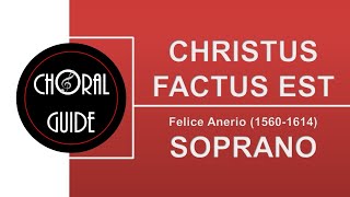 Christus Factus Est  SOPRANO  Felice Anerio [upl. by Gish]