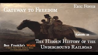 059 Gateway to Freedom The Hidden History of the Underground Railroad [upl. by Notelrac664]