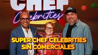 SUPER CHEF CELEBRITIES Sin Comerciales [upl. by Adnawot]