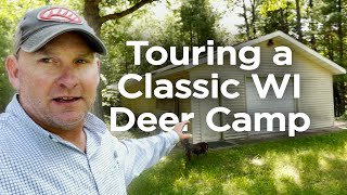 Touring a Classic Northern Wisconsin Deer Camp [upl. by Floridia738]