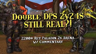 Double DPS is BACK Ret Warrior 2v2 Arena w Commentary  Ret Paladin PvP  WoW Dragonflight 1017 [upl. by Salokin]