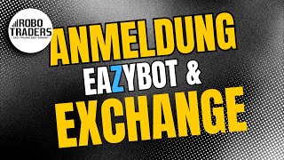 EazyBot amp Exchange Anmeldung [upl. by Ennayelsel]