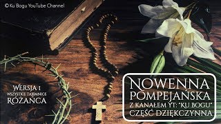 Nowenna Pompejańska 27dniowa część dziękczynna 4 części różańca [upl. by Atiuqet121]