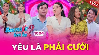 Bạn Muốn Hẹn Hò 1004  Chàng trai 4 lần đò yêu ai là phải đăng ký kết hôn ngay khiến MC bất ngờ [upl. by Idnahk]