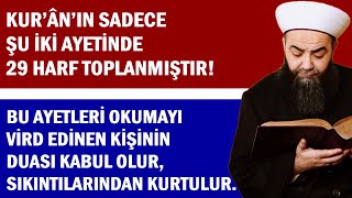 KURÂNIN 29 HARFİNİN TOPLANDIĞI ŞU İKİ AYETİ OKUMAYI VİRD EDİNENİN DUASI KABUL OLUR [upl. by Kare]