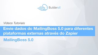 MailingBoss 50  Como integrar o MailingBoss 50 ao Zapier [upl. by Madden]