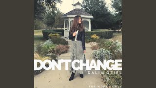 Dont Change [upl. by Sokem]