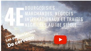 Bourgeoisies marchandes négoces internationaux et traités négrières au 18ème siècle [upl. by Airdnahs119]