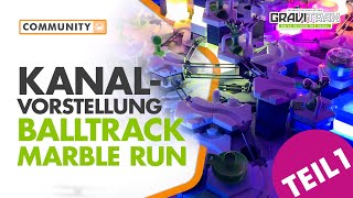 GraviTrax Community Heroes Kanalvorstellung Balltrack  Marble Run – Folge 3 [upl. by Aneej]